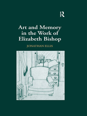 cover image of Art and Memory in the Work of Elizabeth Bishop